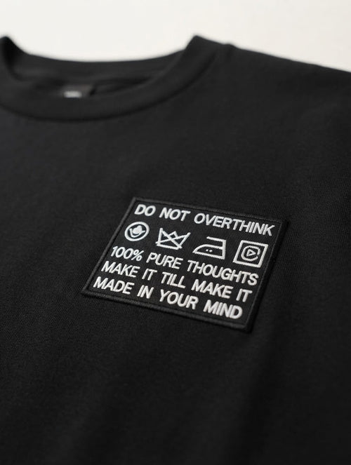 Do Not Overthink Tee — Embroidered Care Label